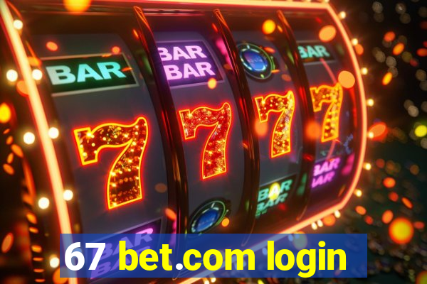 67 bet.com login